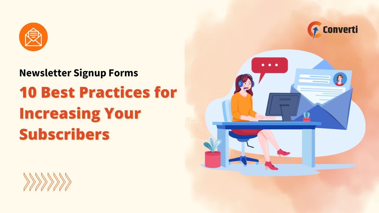 Newsletter Signup Forms: 10 Best Practices for Increasing Your Subscribers