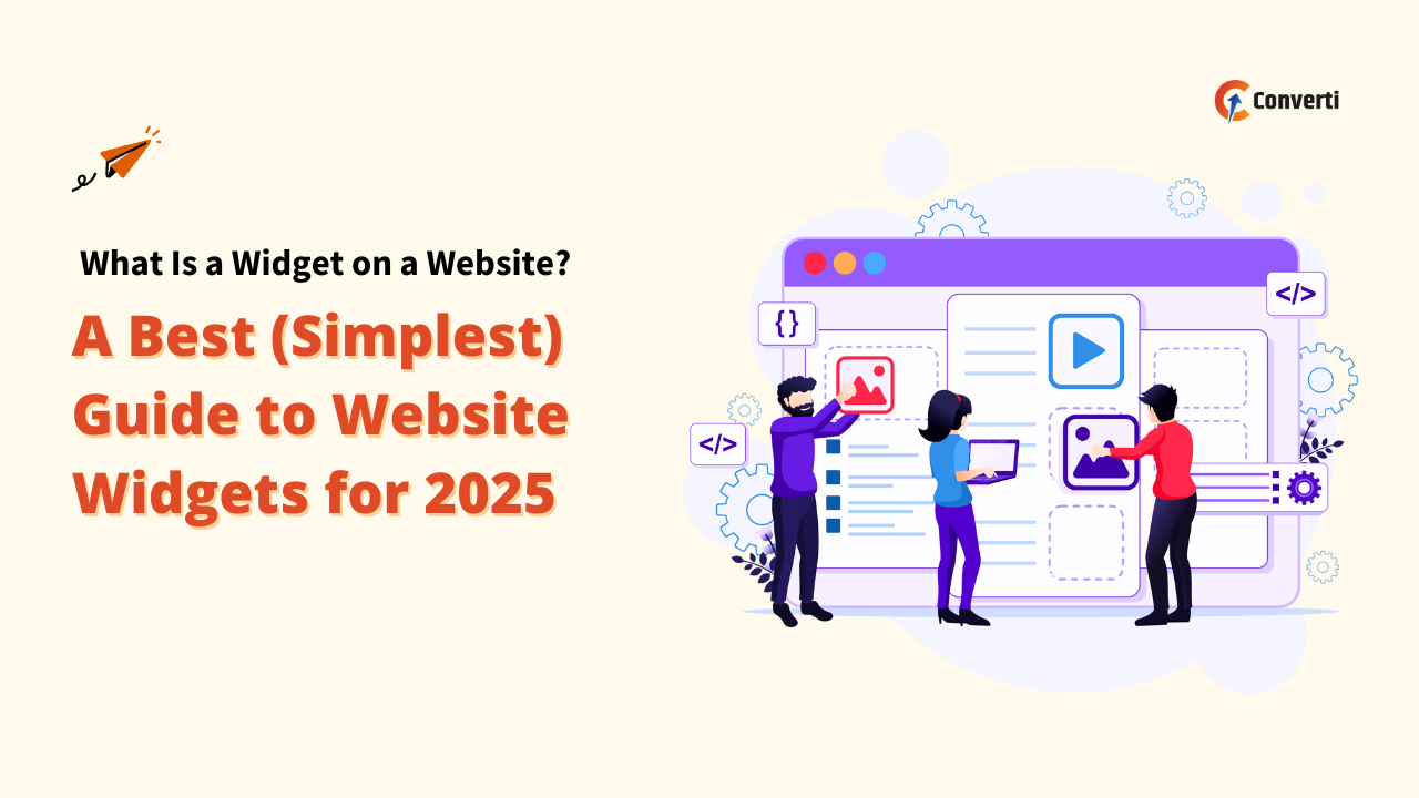 An infographic titled "What Is a Widget on a Website? A Best (Simplest) Guide to Website Widgets for 2025" features three stylized figures interacting with a large web browser interface, showcasing various elements like image placeholders, a video play button, and code brackets, illustrating the functionality and integration of a Widget on a Website.