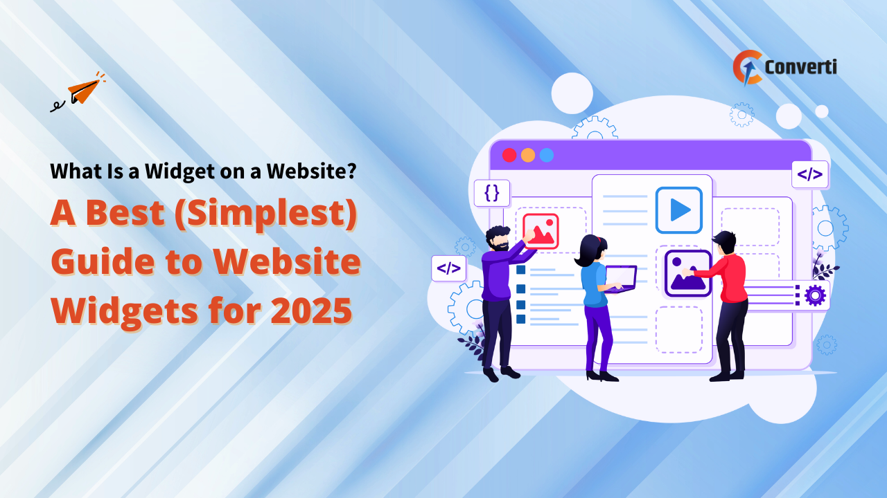 An infographic titled "What Is a Widget on a Website? A Best (Simplest) Guide to Website Widgets for 2025" features three stylized figures interacting with a large web browser interface, showcasing various elements like image placeholders, a video play button, and code brackets, illustrating the functionality and integration of a Widget on a Website.